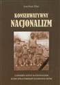 Konserwatywny nacjonalizm Studium doktryny w świetle myśli politycznej Igora Szafariewicza