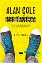 Alan Cole nie tańczy Tom 2 - Eric Bell