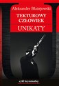 Tekturowy człowiek. Unikaty