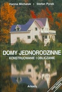 Domy jednorodzinne Konstruowanie i obliczanie