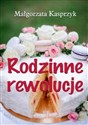 Rodzinne rewolucje - Małgorzata Kasprzyk