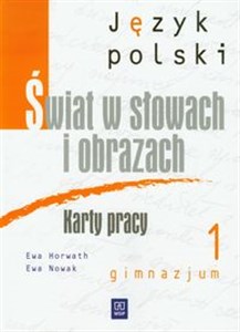 Świat w słowach i obrazach 1 Język polski Karty pracy gimnazjum