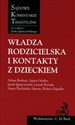 Władza rodzicielska i kontakty z dzieckiem  - 