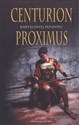 Centurion Proximus - Bartłomiej Misiniec