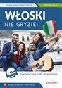 Włoski nie gryzie! Innowacyjny kurs od podstaw + CD mp3 Nowa edycja. Poziom A1-A2