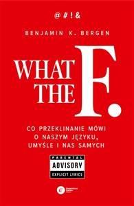 What the F Co przeklinanie mówi o naszym języku, umyśle i nas samych