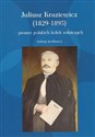 Juliusz Kraziewicz (1829-1895) - pionier polskich kółek rolniczych Teksty źródłowe