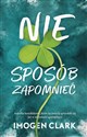 Nie sposób zapomnieć - Imogen Clark