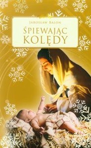 Śpiewając kolędy - Księgarnia UK