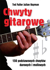 Chwyty gitarowe 150 podstawowych chwytów durowych i mollowych - Księgarnia UK