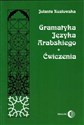 Gramatyka języka arabskiego Ćwiczenia - Jolanta Kozłowska