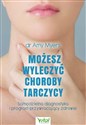 Możesz wyleczyć choroby tarczycy 