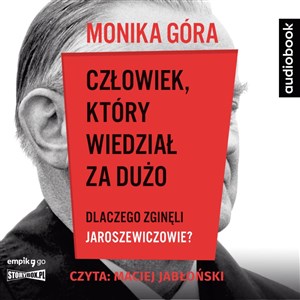 [Audiobook] CD MP3 Człowiek, który wiedział za dużo. Dlaczego zginęli Jaroszewiczowie?