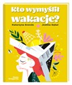 Kto wymyślił wakacje?