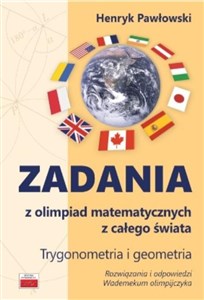 Zadania z olimpiad matematycznych z całego świata Trygonometria i geometria