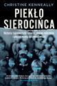 Piekło sierocińca Historia tajemniczych śmierci, zmowa milczenia i poszukiwanie sprawiedliwości - Christine Kenneally