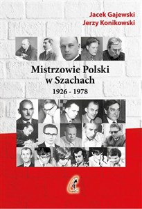 Mistrzowie Polski w Szachach Część 1 1926-1978 - Księgarnia UK