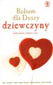 Balsam dla duszy dziewczyny Słodka chwila z myślami o życiu - Jack Canfield, Mark Victor Hansen, Patty Hansen