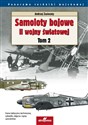 Samoloty bojowe II wojny światowej Tom 2 - Andrzej Zasieczny