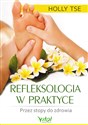 Refleksologia w praktyce - Holly Tse