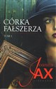 Córka fałszerza Tom 1  - Jax Joanna