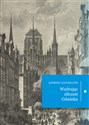 Wędrując ulicami Gdańska - Andrzej Januszajtis