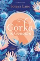 Utracone córki Tom 4 Córka z Genewy - Soraya Lane