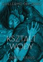 Kształt wody - Guillermo del.Toro, Daniel Kraus