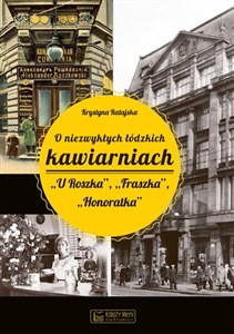 O niezwykłych łódzkich kawiarniach U Roszka, Fraszka, Honoratka - Księgarnia Niemcy (DE)