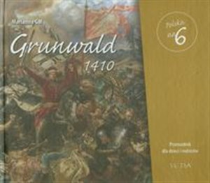 Grunwald 1410 Przewodnik dla dzieci i rodziców