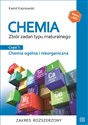 Chemia Zbiór zadań typu maturalnego Część  1 Chemia ogólna i nieorganiczna Zakres rozszerzony Szkoła ponadpodstawowa - Kamil Kaznowski