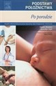 Podstawy położnictwa Po porodzie - Helen Baston, Jennifer Hall