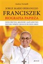 Jorge Mario Bergoglio Franciszek Biografia Papieża Dzieciństwo, młodość, kapłaństwo pasterz wśród ubogich Buenos Aires