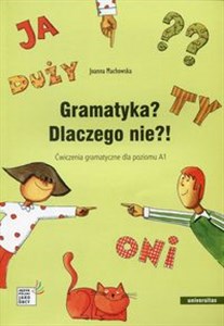 Gramatyka? Dlaczego nie?! Ćwiczenia gramatyczne dla poziomu A1 - Księgarnia UK