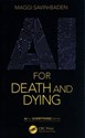 AI for Death and Dying  - Maggi Savin-Baden