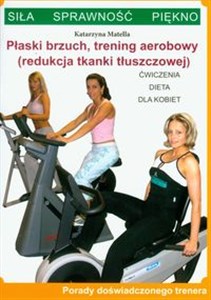 Płaski brzuch trening aerobowy redukcja tkanki tłuszczowej