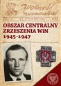 Obszar Centralny Zrzeszenia WiN 1945-1947