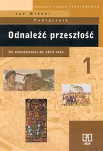 Odnaleźć przeszłość Część 1 Od starożytności do 1815 roku Podręcznik Liceum zakres podstawowy - Księgarnia Niemcy (DE)