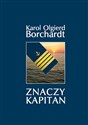 Znaczy Kapitan - Karol Olgierd Borchardt