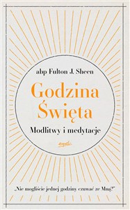 Godzina Święta Modlitwy i medytacje