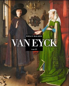 Wielcy Malarze Tom 25 Van Eyck