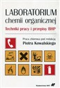 Laboratorium chemii organicznej Techniki pracy i przepisy BHP