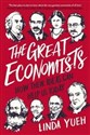 The Great Economists How Their Ideas Can Help Us Today