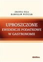 Uproszczone ewidencje podatkowe w gastronomii - Radosław Witczak, Joanna Fila