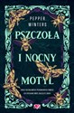 Pszczoła i nocny motyl Destini Chronicles. Tom 1 - Pepper Winters