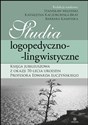 Studia logopedyczno-lingwistyczne Księga Jubileuszowa z okazji 70-lecia urodzin profesora Edwarda Łuczyńskiego