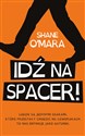 Idź na spacer! - Shane O’Mara