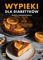 Wypieki dla diabetyków  - Agata Lewandowska