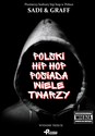 Polski hip hop posiada wiele twarzy - Sadi Graff