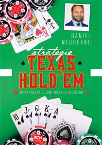 Strategie Texas Hold'em Świat pokera oczami wielkich mistrzów.